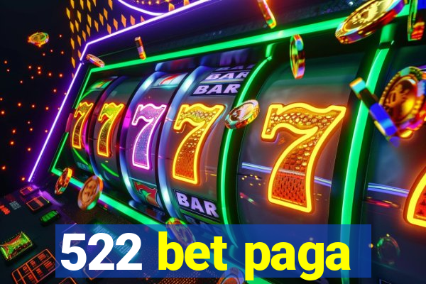 522 bet paga